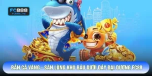 Bắn Cá Vàng - Săn Lùng Kho Báu Dưới Đáy Đại Dương Fc88