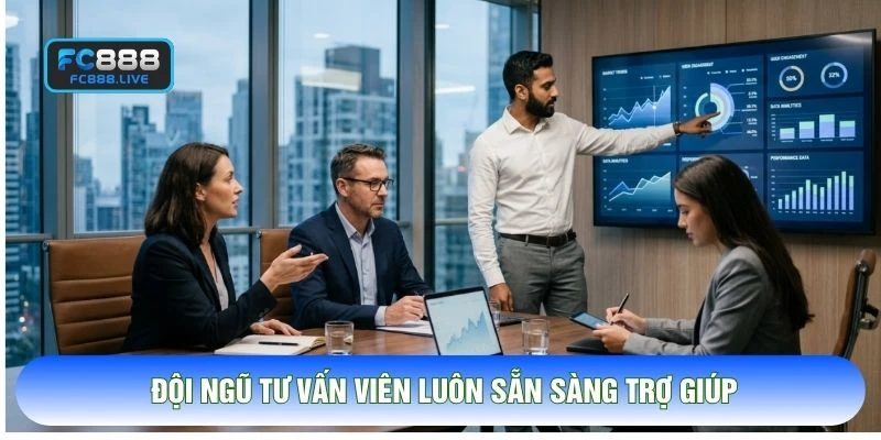 Đội ngũ tư vấn viên luôn sẵn sàng trợ giúp