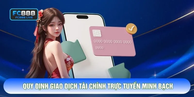 Quy định giao dịch tài chính trực tuyến minh bạch