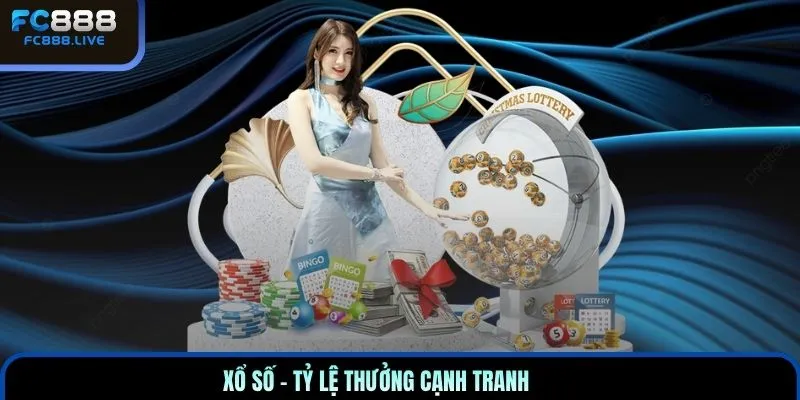 Xổ số – tỷ lệ thưởng cạnh tranh