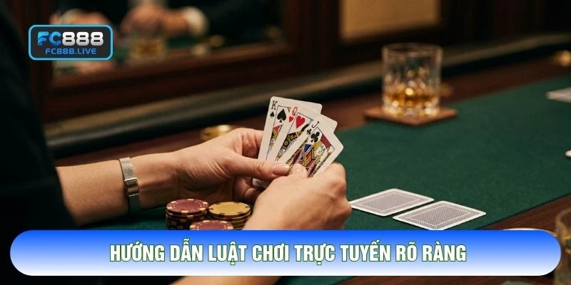 Hướng dẫn luật chơi trực tuyến rõ ràng