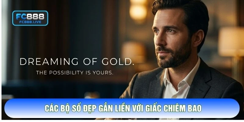 Các bộ số đẹp gắn liền với giấc chiêm bao